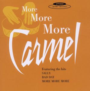 Carmel – More More More