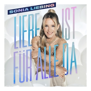 Liebing, Sonia – Liebe Ist Fur Alle Da
