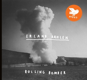 Dahlen, Erland – Rolling Bomber