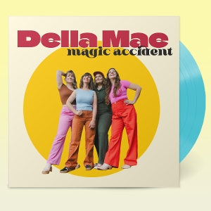 Della Mae – Magic Accident