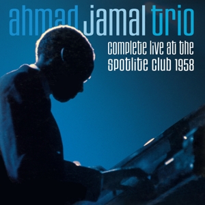 Ahmad Jamal Trio – Complete Live At the Spotlite Club 1958