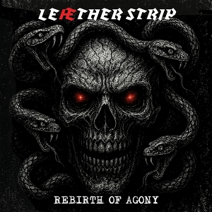 Leaether Strip – Rebirth of Agony