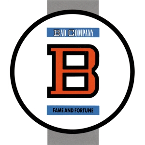 Bad Company – Fame and Fortune