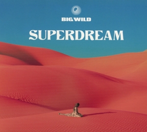 Big Wild – Superdream