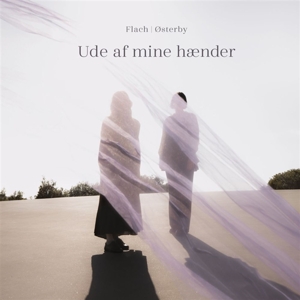 Flach & Osterby – Ude Af Mine Haender