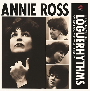 Ross, Annie & the Tony Kinsey Quartet – Loguerhythms: Songs From the Establishment
