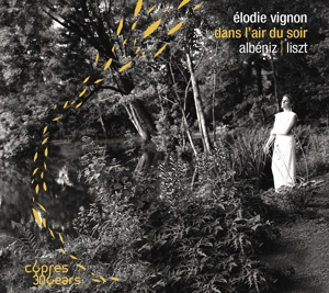 Vignon, Elodie – Albeniz & Liszt: Dans L'air Du Soir