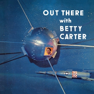 Carter, Betty – Out There With Betty Carter