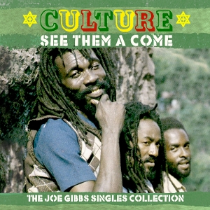 Culture – See Them a Come - the Joe Gibbs Singles Collection