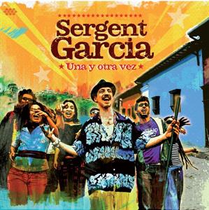 Garcia, Sergent – Una Y Otra Vez