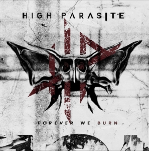 High Parasite – Forever We Burn