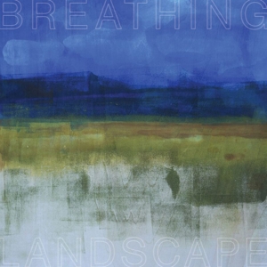 Smucker, Leslee – Breathing Landscape