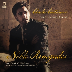 Castronovo, Charles – Verdi: Noble Renegades