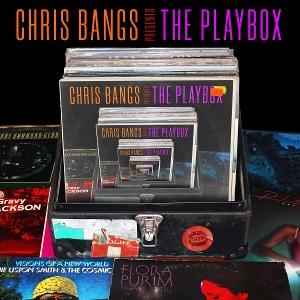 V/A – Chris Bangs Presents the Playbox