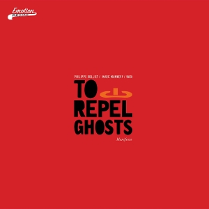 To Repel Ghosts – Manifesto