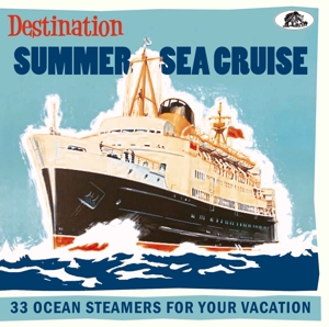 V/A – Destination Summer Sea Cruise