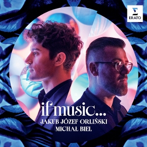 Orlinski, Jakub Jozef & Michal Biel – If Music ...