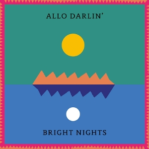 Allo Darlin' – Bright Nights