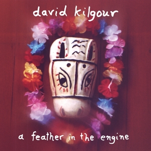 Kilgour, David – A Feather In the Engine