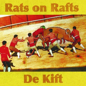 Rats On Rafts – Rats On Rafts / De Kift