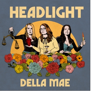 Della Mae – Headlight