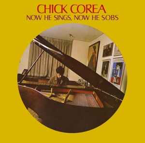 Corea, Chick – Now He Sings, Now He Sobs