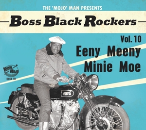 V/A – Boss Black Rockers Vol.10- Eeny Meeny Minie Moe