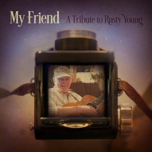 V/A – My Friend: a Tribute To Rusty Young