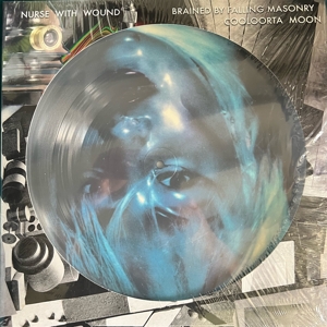 Nurse With Wound – Brained By Fallen Masonry / Cooloorta Moon (Pict)