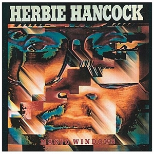 Hancock, Herbie – Magic Windows
