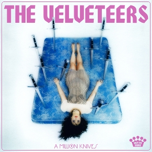 Velveteers – A Million Knives