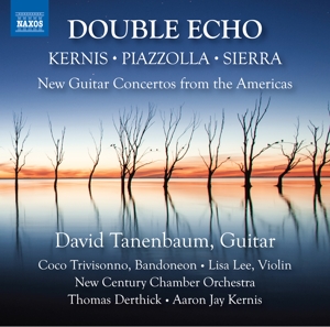 Tanenbaum, David – Double Echo - New Guitar Concertos From the Americas