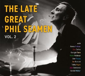 Seamen, Phil – The Late Great Phil Seamen Vol. 2