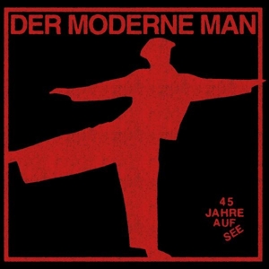 Der Moderne Man – 45 Jahre Auf See