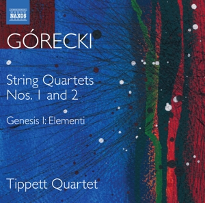 Tippett Quartet – Gorecki: String Quartets Nos. 1 and 2