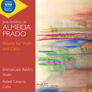 Baldini, Emmanuele & Rafael Cesario – Jose Antonio Resende De Almeida Prado: Works For Violin and Cello