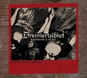 Dreiviertelblut – Lieder Vom Unterholz
