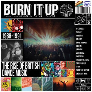 V/A – Burn It Up the Rise of British Dance Music 1986 - 1991
