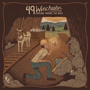 Forty-Nine Winchester – Fortune Favors the Bold