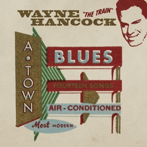 Hancock, Wayne – A-Town Blues