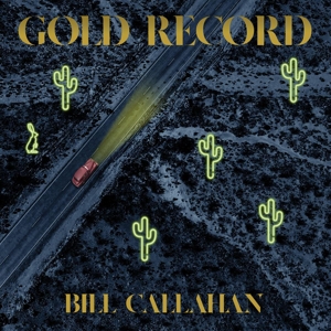 Callahan, Bill – Gold Record