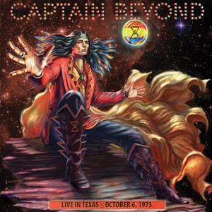 Captain Beyond – Live In Texas-Oct. 6, 1973