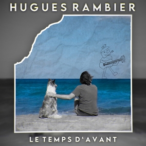 Rambier, Hugues – Le Temps D'avant