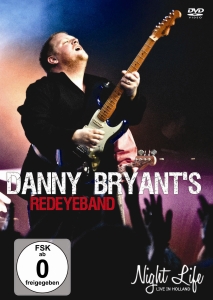 Danny Bryant's Redeyeband – Night Life, Live In Holland