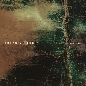 Abrasive Trees – Light Remaining