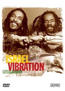 Israel Vibration – Live & Jammin