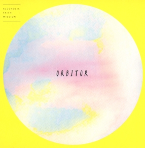 Alcoholic Faith Mission – Orbitor