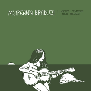 Bradley, Muireann – I Kept These Old Blues