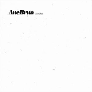Brun, Ane – Sketches