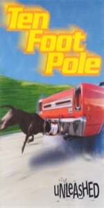 Ten Foot Pole – Unleashed